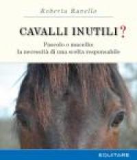 Cavalli inutili? Un atto di accusa all'umanità