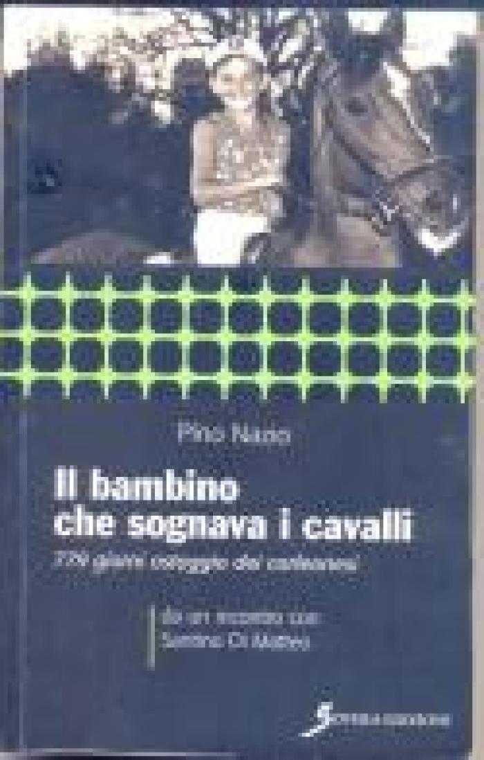 Il bambino che sognava i cavalli<br> un libro da non perdere Il bambino che sognava i cavalli<br> un libro da non perdere