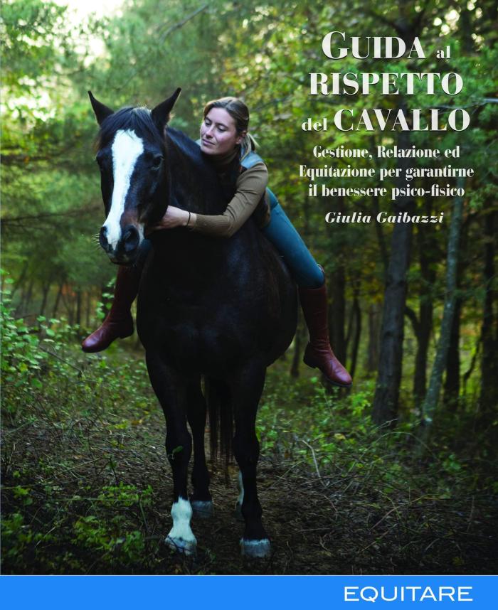 <em>Guida al rispetto del cavallo </em>: perchè ho scritto questo libro